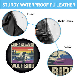 Stupid Canadian Wolf Bird Spare Tire Cover Funny Common Loon Meme LGBT Hockey TS11 Print Your Wear