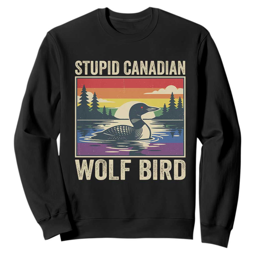 Stupid Canadian Wolf Bird Sweatshirt Funny Common Loon Meme LGBT Hockey TS11 Black Print Your Wear
