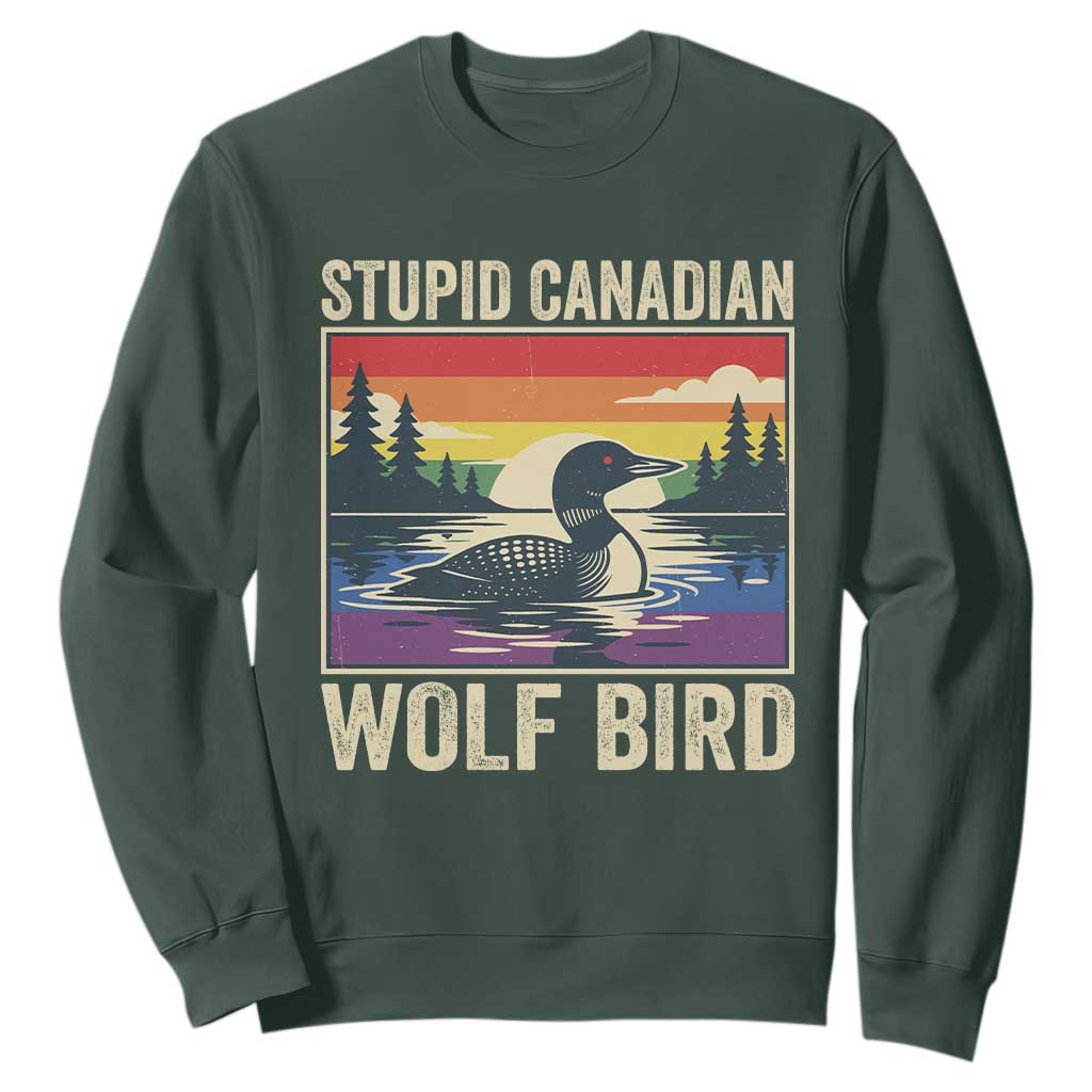 Stupid Canadian Wolf Bird Sweatshirt Funny Common Loon Meme LGBT Hockey TS11 Dark Forest Green Print Your Wear