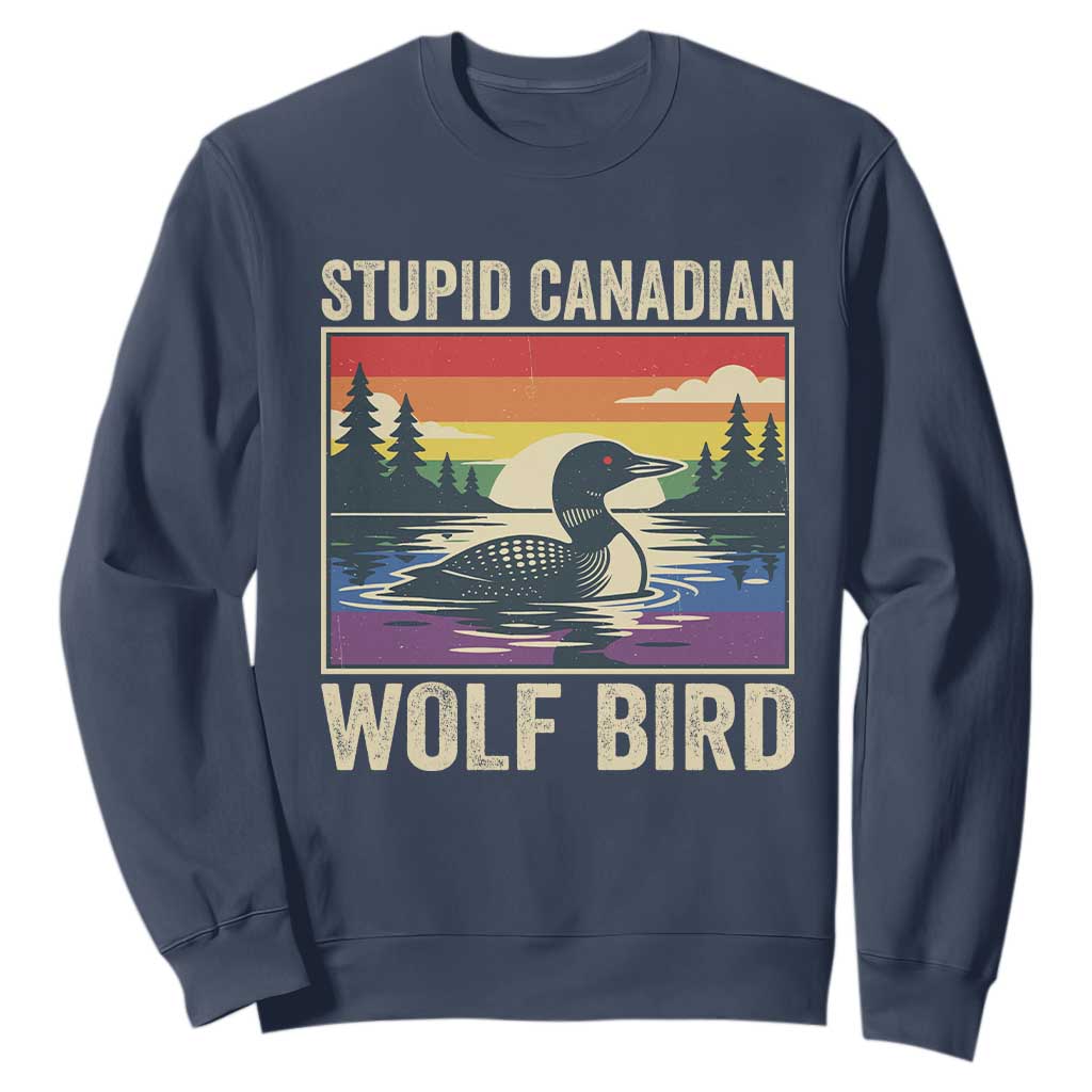 Stupid Canadian Wolf Bird Sweatshirt Funny Common Loon Meme LGBT Hockey TS11 Navy Print Your Wear