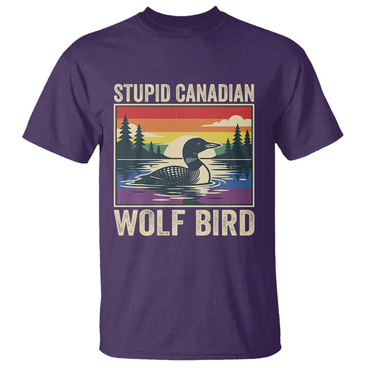 Stupid Canadian Wolf Bird T Shirt Funny Common Loon Meme LGBT Hockey TS11 Purple Print Your Wear