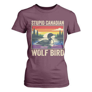Stupid Canadian Wolf Bird T Shirt For Women Funny Common Loon Meme LGBT Hockey TS11 Maroon Print Your Wear