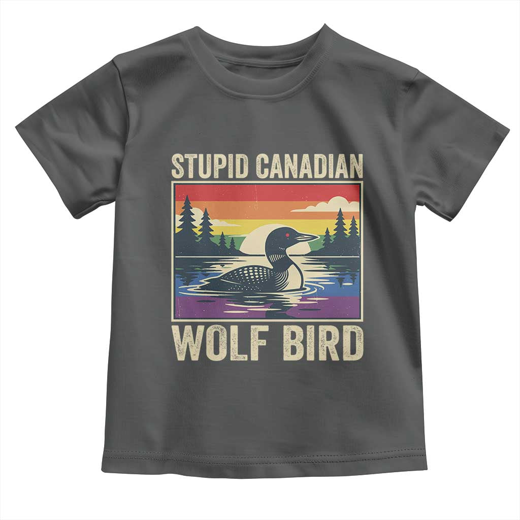 Stupid Canadian Wolf Bird Toddler T Shirt Funny Common Loon Meme LGBT Hockey TS11 Dark Heather Print Your Wear