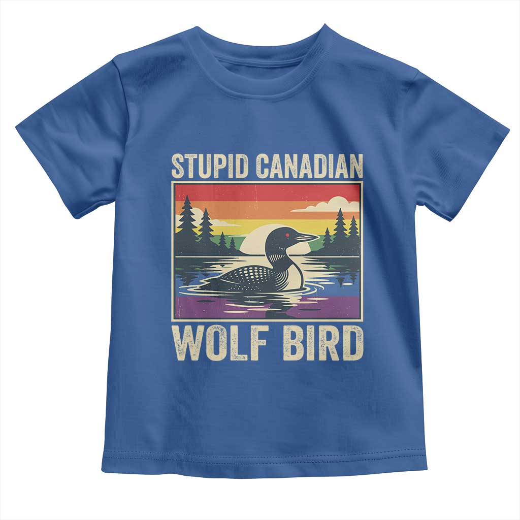 Stupid Canadian Wolf Bird Toddler T Shirt Funny Common Loon Meme LGBT Hockey TS11 Royal Blue Print Your Wear