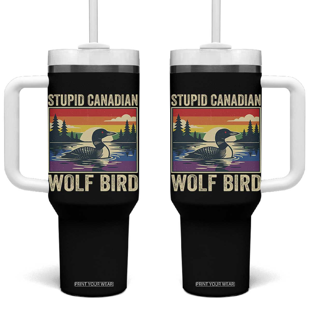 Stupid Canadian Wolf Bird Tumbler With Handle Funny Common Loon Meme LGBT Hockey TS11 One Size: 40 oz Black Print Your Wear