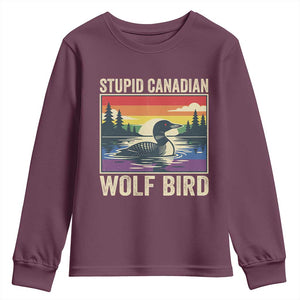 Stupid Canadian Wolf Bird Youth Sweatshirt Funny Common Loon Meme LGBT Hockey TS11 Maroon Print Your Wear
