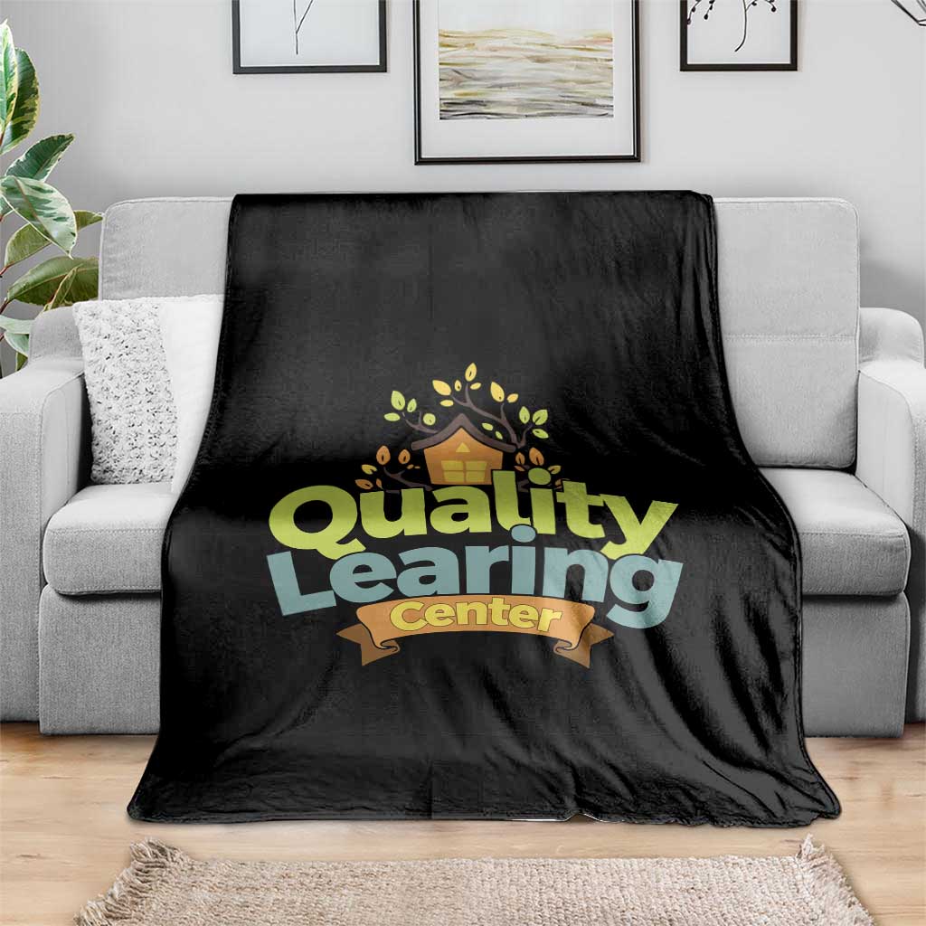 Funny Day Care Throw Blanket Quality Learing Center Learning School Quote TS11 Print Your Wear