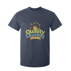 Funny Day Care T Shirt For Kid Quality Learing Center Learning School Quote TS11 Navy Print Your Wear