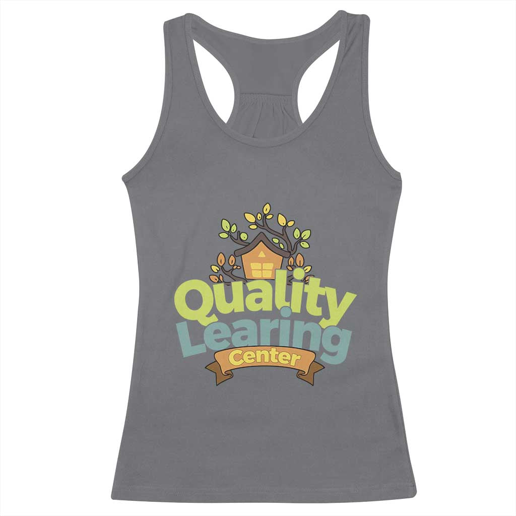 Funny Day Care Racerback Tank Top Quality Learing Center Learning School Quote TS11 Charcoal Print Your Wear