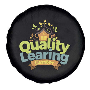 Funny Day Care Spare Tire Cover Quality Learing Center Learning School Quote TS11 Print Your Wear