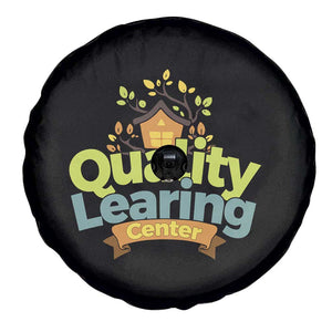 Funny Day Care Spare Tire Cover Quality Learing Center Learning School Quote TS11 Print Your Wear