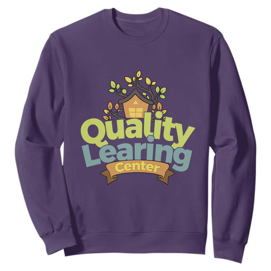 Funny Day Care Sweatshirt Quality Learing Center Learning School Quote TS11 Purple Print Your Wear