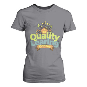 Funny Day Care T Shirt For Women Quality Learing Center Learning School Quote TS11 Charcoal Print Your Wear