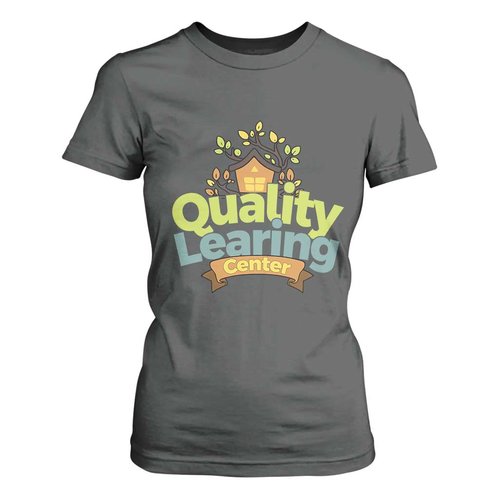 Funny Day Care T Shirt For Women Quality Learing Center Learning School Quote TS11 Dark Heather Print Your Wear