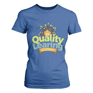 Funny Day Care T Shirt For Women Quality Learing Center Learning School Quote TS11 Royal Blue Print Your Wear
