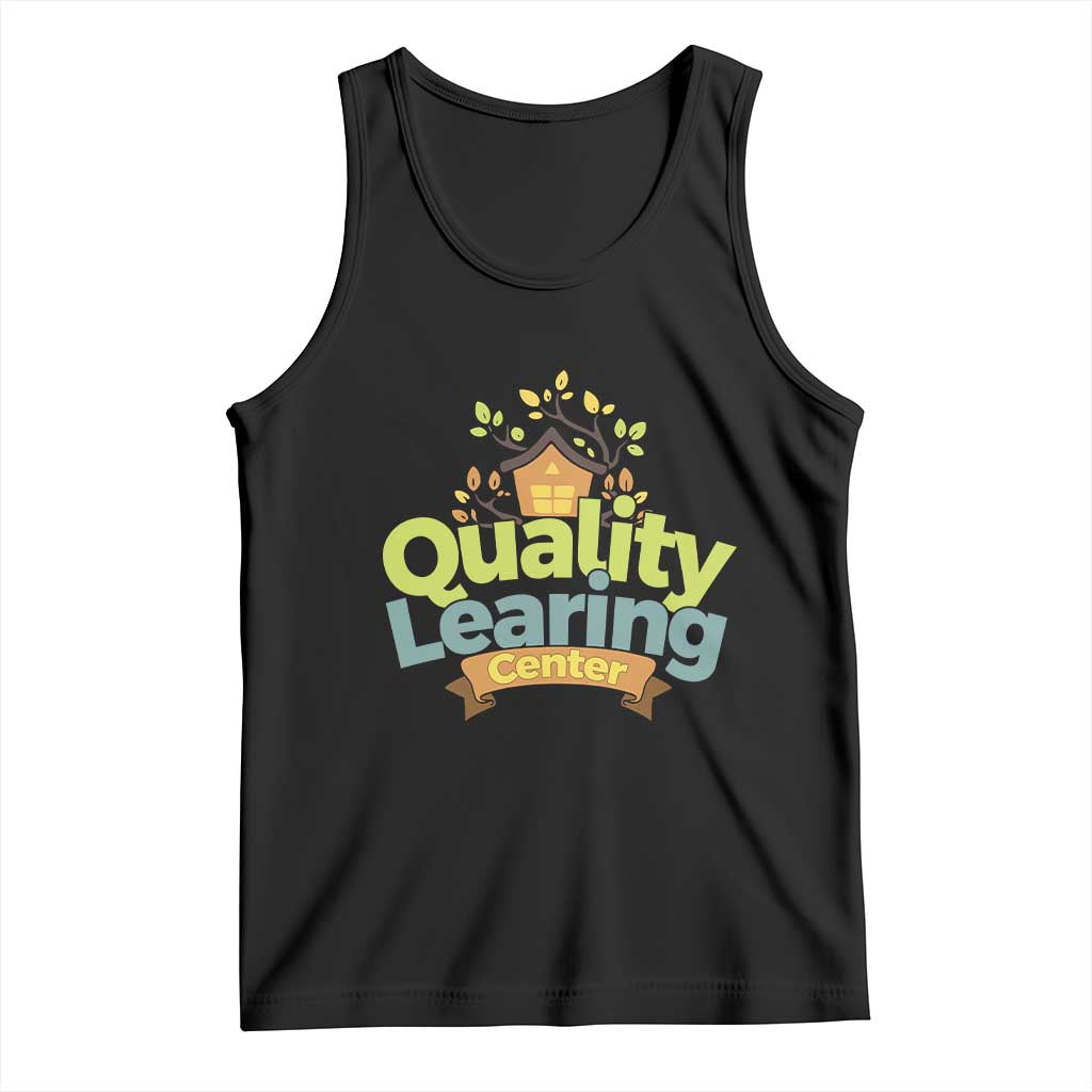 Funny Day Care Tank Top Quality Learing Center Learning School Quote TS11 Black Print Your Wear