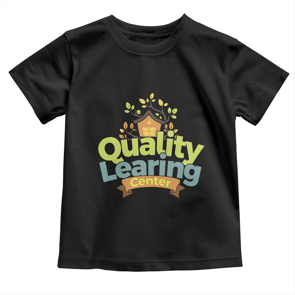 Funny Day Care Toddler T Shirt Quality Learing Center Learning School Quote TS11 Black Print Your Wear