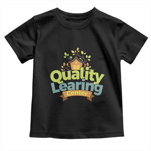 Funny Day Care Toddler T Shirt Quality Learing Center Learning School Quote TS11 Black Print Your Wear