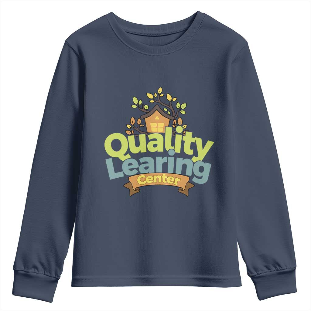 Funny Day Care Youth Sweatshirt Quality Learing Center Learning School Quote TS11 Navy Print Your Wear