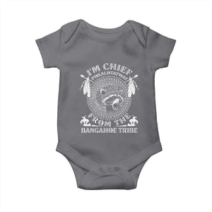 I Am Chief Pokalotatwat From The Bangahoe Tribe Baby Onesie Funny Indigenous Native Raccoon TS11 Charcoal Print Your Wear