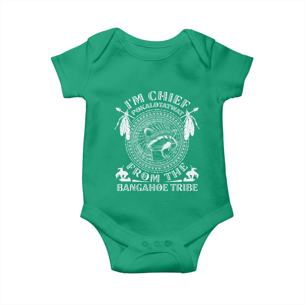 I Am Chief Pokalotatwat From The Bangahoe Tribe Baby Onesie Funny Indigenous Native Raccoon TS11 Irish Green Print Your Wear