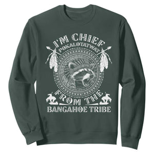 I Am Chief Pokalotatwat From The Bangahoe Tribe Sweatshirt Funny Indigenous Native Raccoon TS11 Dark Forest Green Print Your Wear