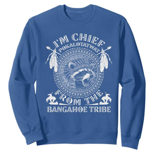 I Am Chief Pokalotatwat From The Bangahoe Tribe Sweatshirt Funny Indigenous Native Raccoon TS11 Royal Blue Print Your Wear