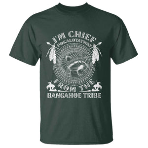 I Am Chief Pokalotatwat From The Bangahoe Tribe T Shirt Funny Indigenous Native Raccoon TS11 Dark Forest Green Print Your Wear
