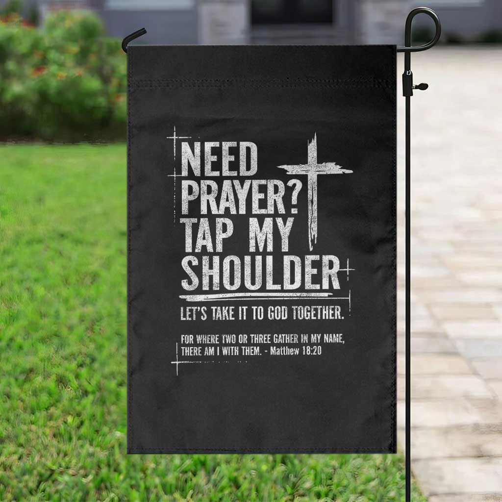 Need Prayer Tap My Shoulder Bible Verse Christian Garden Flag TS11 Print Your Wear