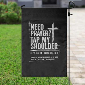 Need Prayer Tap My Shoulder Bible Verse Christian Garden Flag TS11 Print Your Wear