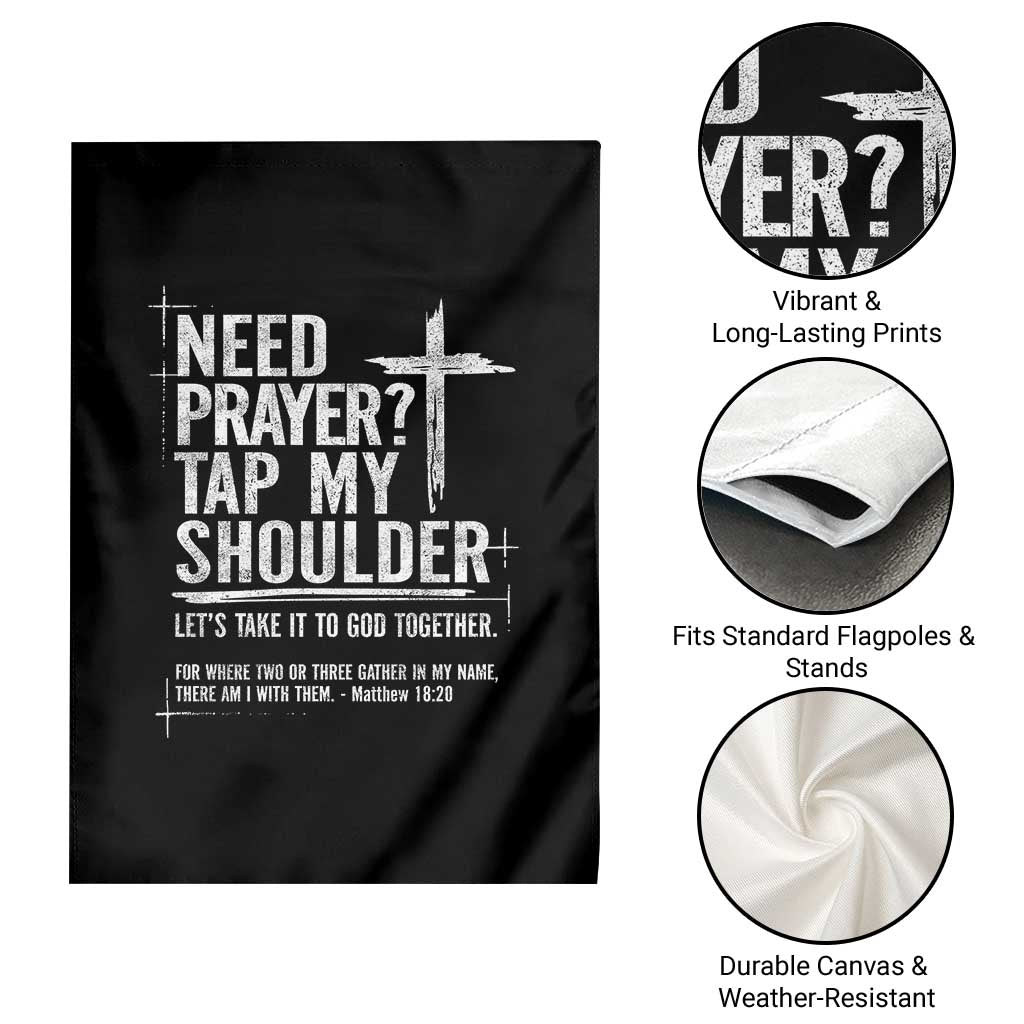 Need Prayer Tap My Shoulder Bible Verse Christian Garden Flag TS11 Print Your Wear