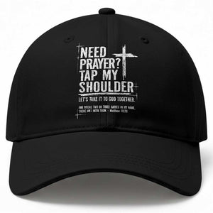 Need Prayer Tap My Shoulder Bible Verse Christian Baseball Cap TS11 Print Your Wear