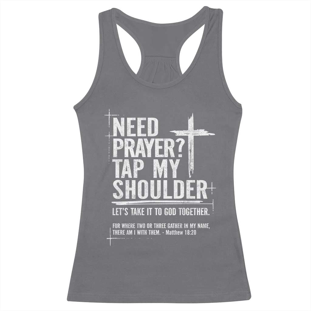 Need Prayer Tap My Shoulder Bible Verse Christian Racerback Tank Top TS11 Charcoal Print Your Wear