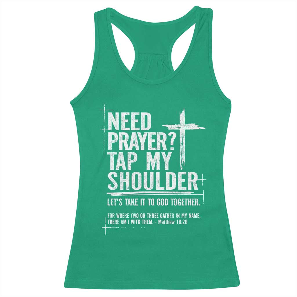Need Prayer Tap My Shoulder Bible Verse Christian Racerback Tank Top TS11 Irish Green Print Your Wear