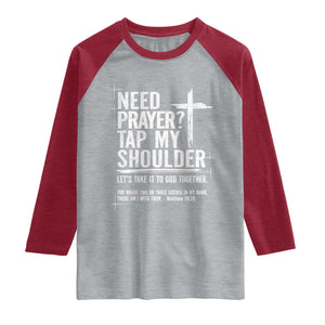 Need Prayer Tap My Shoulder Bible Verse Christian Raglan Shirt TS11 Heather Gray Heather Red Print Your Wear