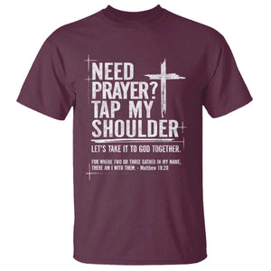 Need Prayer Tap My Shoulder T Shirt - Bible Verse Christian Faith Inspirational Tee TS11 Maroon Print Your Wear