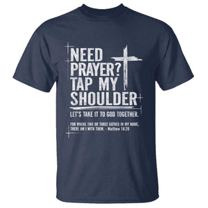 Need Prayer Tap My Shoulder T Shirt - Bible Verse Christian Faith Inspirational Tee TS11 Navy Print Your Wear