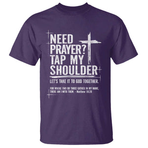 Need Prayer Tap My Shoulder T Shirt - Bible Verse Christian Faith Inspirational Tee TS11 Purple Print Your Wear