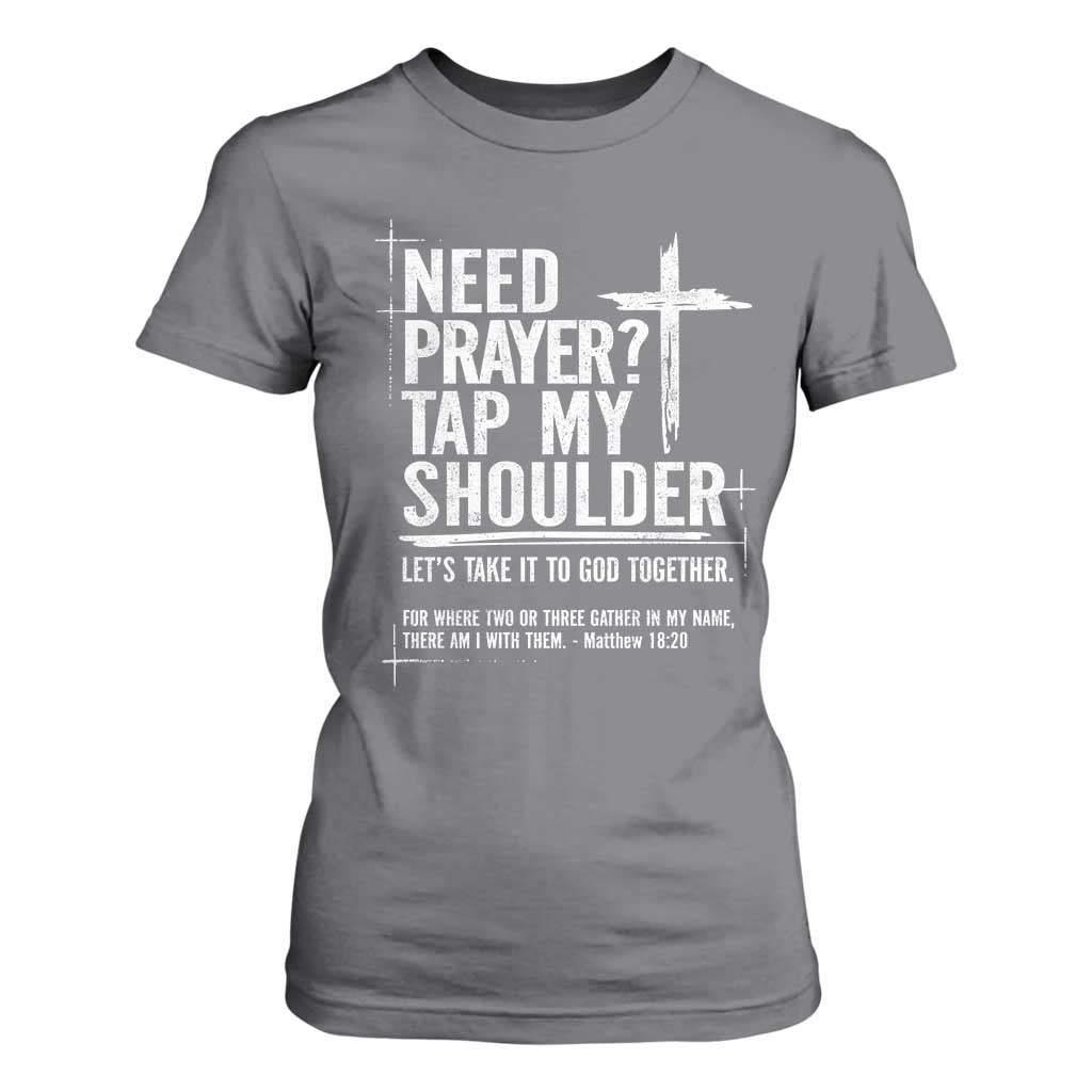 Need Prayer Tap My Shoulder Bible Verse Christian T Shirt For Women TS11 Charcoal Print Your Wear
