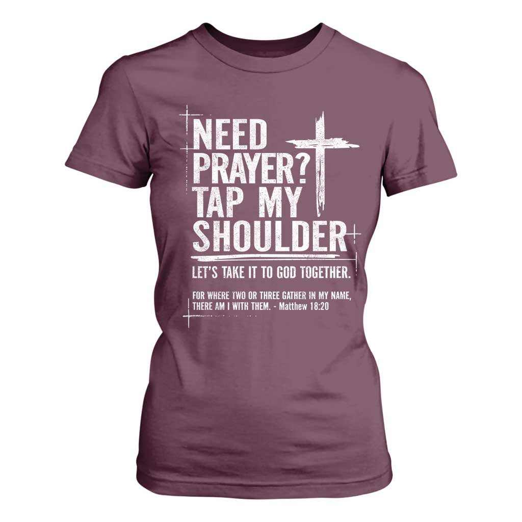 Need Prayer Tap My Shoulder Bible Verse Christian T Shirt For Women TS11 Maroon Print Your Wear