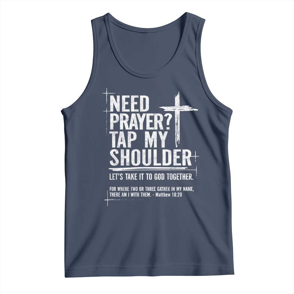 Need Prayer Tap My Shoulder Bible Verse Christian Tank Top TS11 Navy Print Your Wear