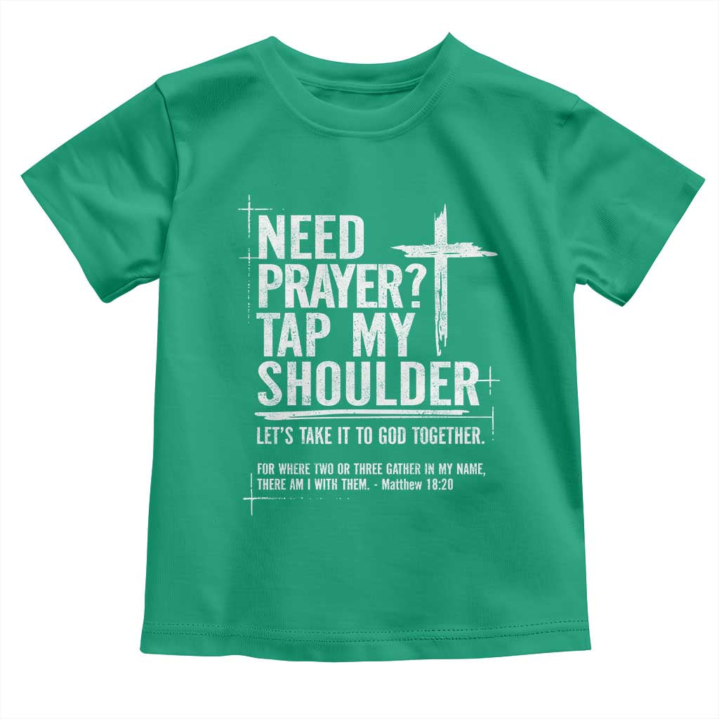 Need Prayer Tap My Shoulder Bible Verse Christian Toddler T Shirt TS11 Irish Green Print Your Wear