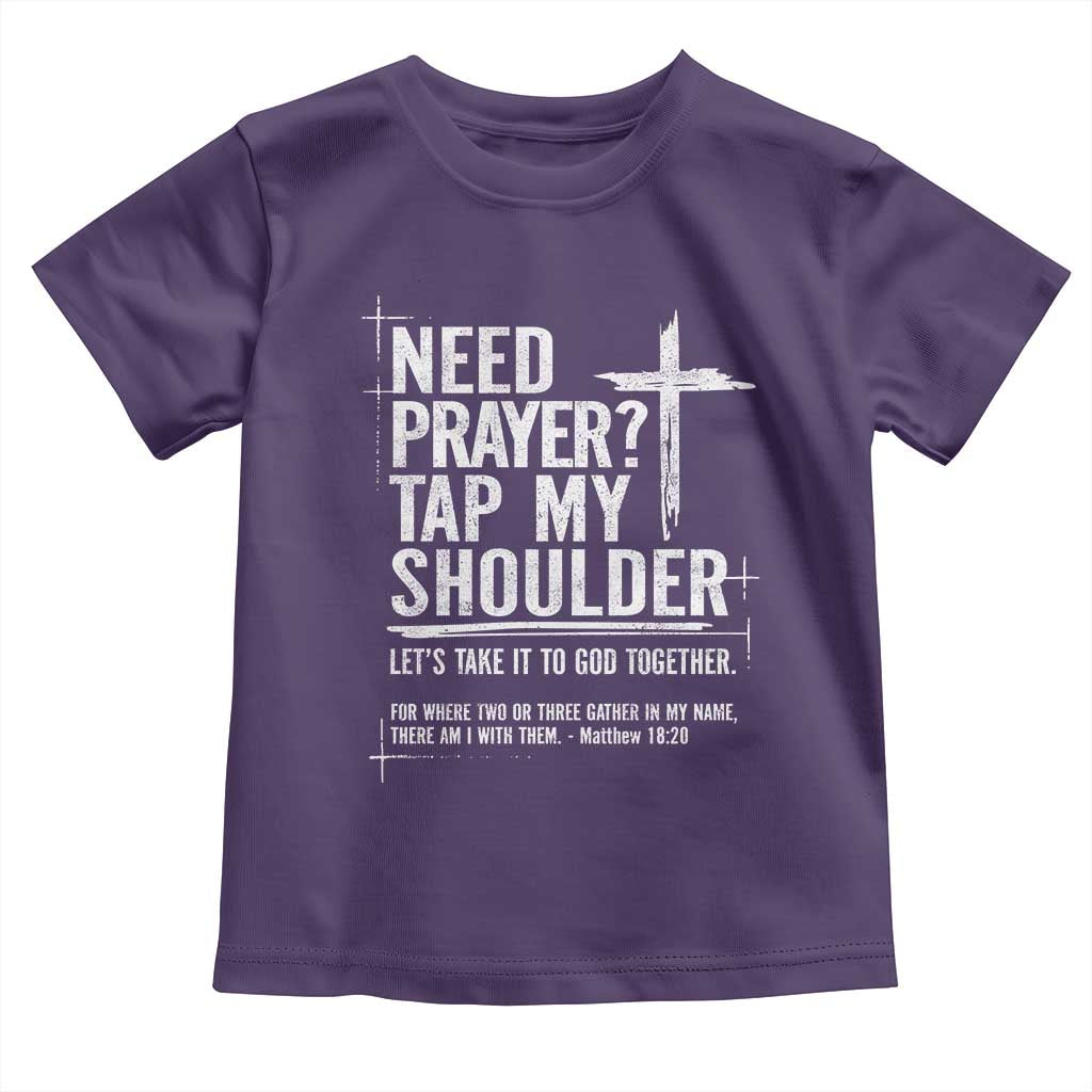 Need Prayer Tap My Shoulder Bible Verse Christian Toddler T Shirt TS11 Purple Print Your Wear