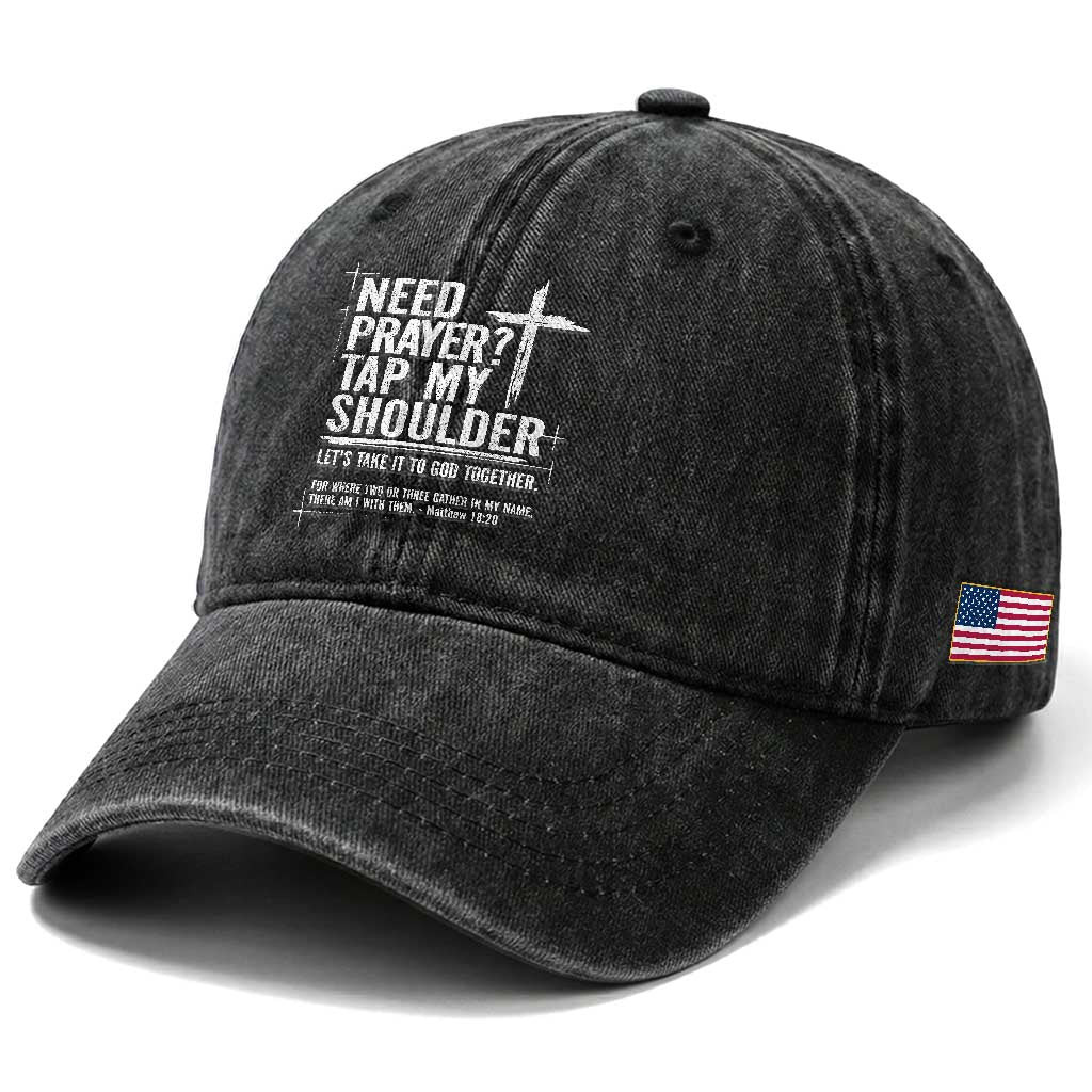 Need Prayer Tap My Shoulder Bible Verse Christian Washed Cotton Baseball Cap TS11 Print Your Wear