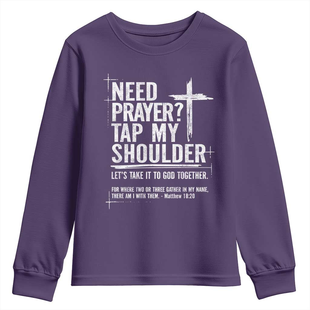 Need Prayer Tap My Shoulder Bible Verse Christian Youth Sweatshirt TS11 Purple Print Your Wear
