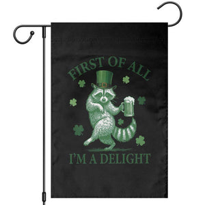 Funny St Patricks Day Raccoon Garden Flag First Of All I Am A Delight Trash Panda Drinking Beer TS11 Black Print Your Wear