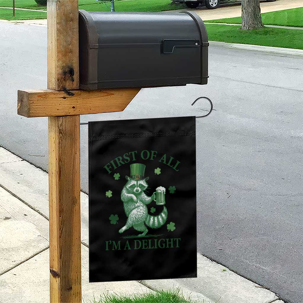 Funny St Patricks Day Raccoon Garden Flag First Of All I Am A Delight Trash Panda Drinking Beer TS11 Print Your Wear