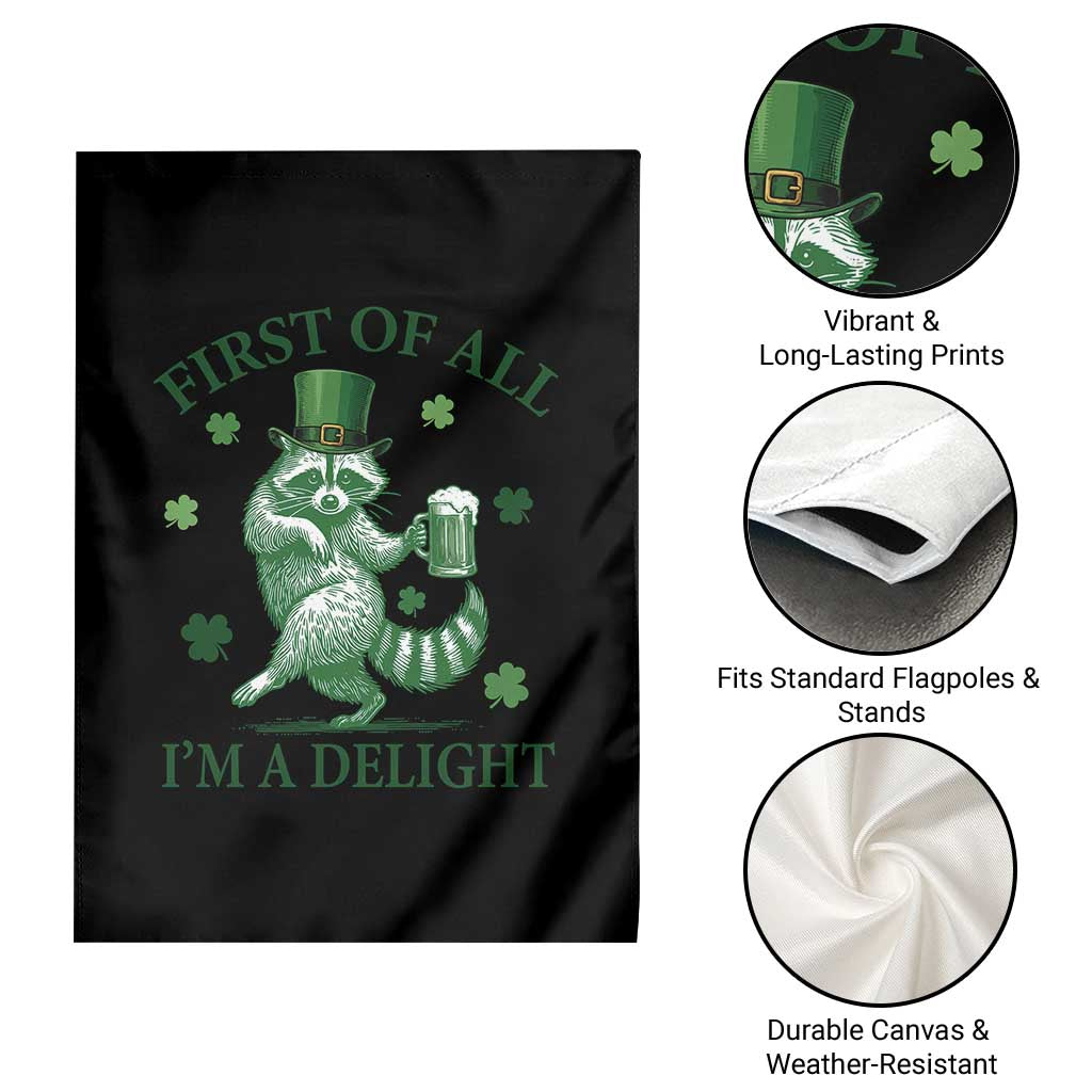 Funny St Patricks Day Raccoon Garden Flag First Of All I Am A Delight Trash Panda Drinking Beer TS11 Print Your Wear