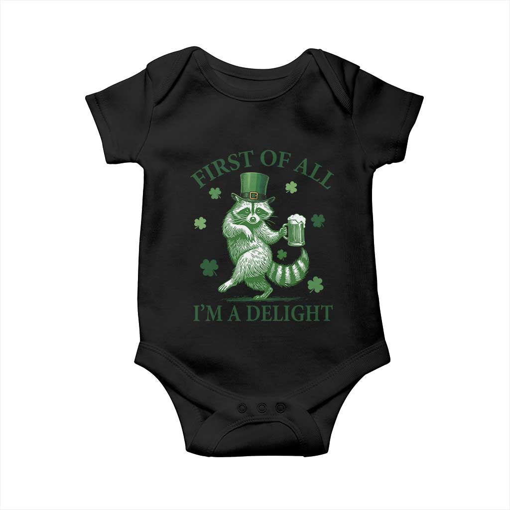 Funny St Patricks Day Raccoon Baby Onesie First Of All I Am A Delight Trash Panda Drinking Beer TS11 Black Print Your Wear