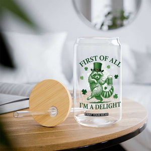 Funny St Patricks Day Raccoon Glass Can First Of All I Am A Delight Trash Panda Drinking Beer TS11 Print Your Wear